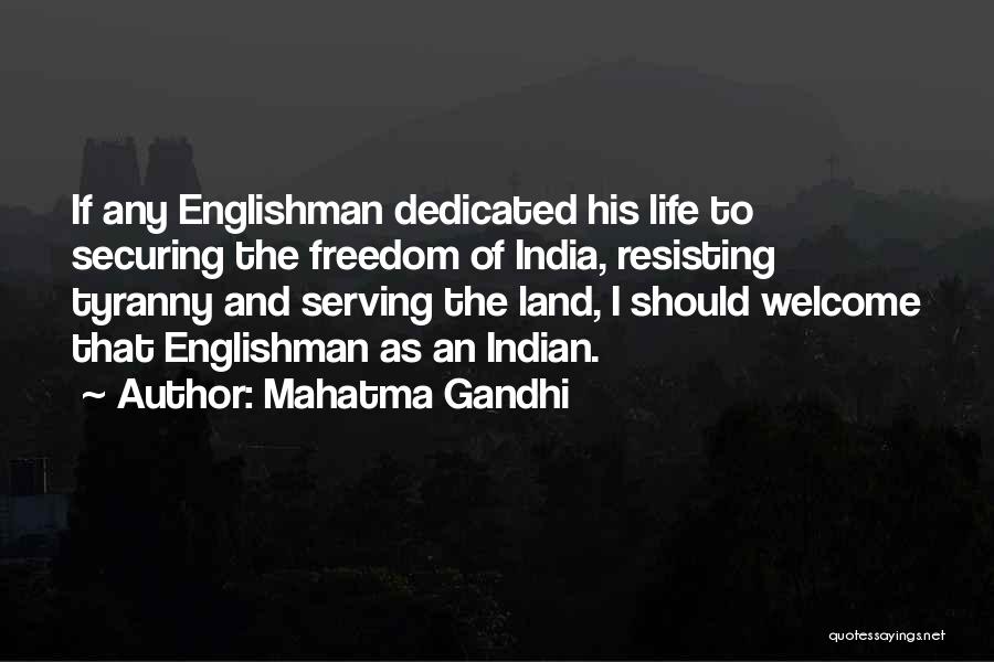 Mahatma Gandhi Quotes: If Any Englishman Dedicated His Life To Securing The Freedom Of India, Resisting Tyranny And Serving The Land, I Should