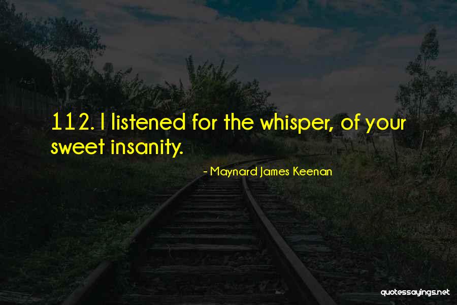 112 Quotes By Maynard James Keenan 112 Quotes By Maynard James Keenan