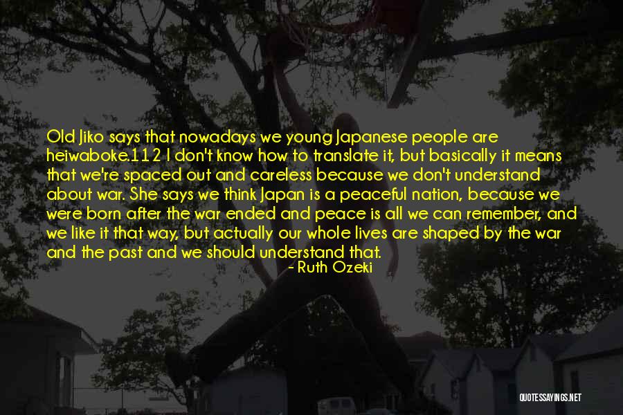 112 Quotes By Ruth Ozeki 112 Quotes By Ruth Ozeki