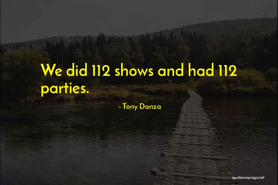 112 Quotes By Tony Danza 112 Quotes By Tony Danza
