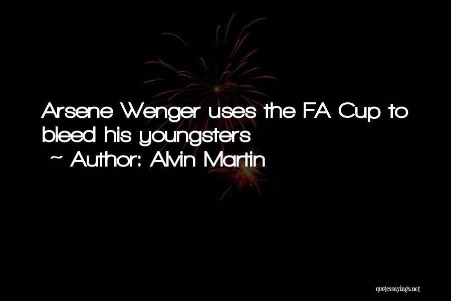 Alvin Martin Quotes: Arsene Wenger Uses The Fa Cup To Bleed His Youngsters
