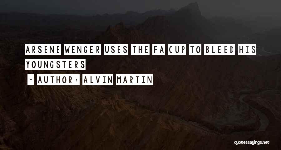 Alvin Martin Quotes: Arsene Wenger Uses The Fa Cup To Bleed His Youngsters