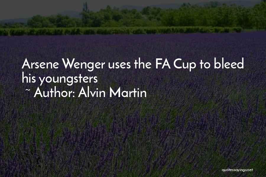 Alvin Martin Quotes: Arsene Wenger Uses The Fa Cup To Bleed His Youngsters