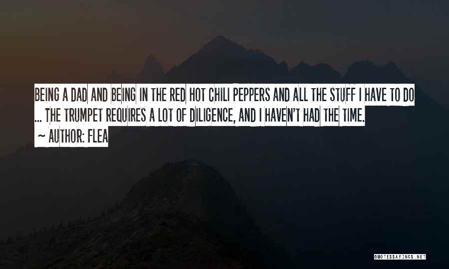 Flea Quotes: Being A Dad And Being In The Red Hot Chili Peppers And All The Stuff I Have To Do ...