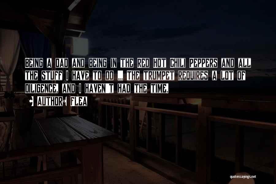 Flea Quotes: Being A Dad And Being In The Red Hot Chili Peppers And All The Stuff I Have To Do ...
