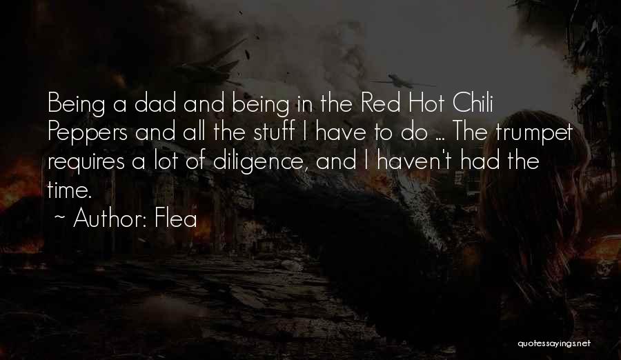 Flea Quotes: Being A Dad And Being In The Red Hot Chili Peppers And All The Stuff I Have To Do ...