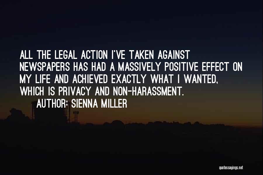 Sienna Miller Quotes: All The Legal Action I've Taken Against Newspapers Has Had A Massively Positive Effect On My Life And Achieved Exactly