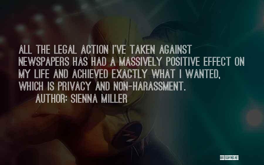 Sienna Miller Quotes: All The Legal Action I've Taken Against Newspapers Has Had A Massively Positive Effect On My Life And Achieved Exactly