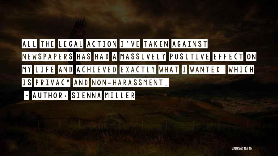 Sienna Miller Quotes: All The Legal Action I've Taken Against Newspapers Has Had A Massively Positive Effect On My Life And Achieved Exactly