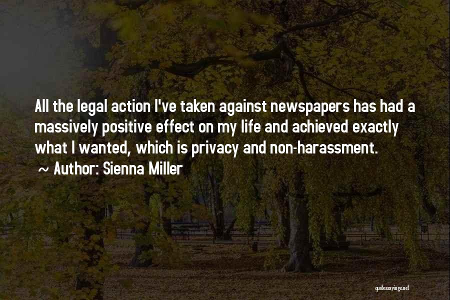 Sienna Miller Quotes: All The Legal Action I've Taken Against Newspapers Has Had A Massively Positive Effect On My Life And Achieved Exactly