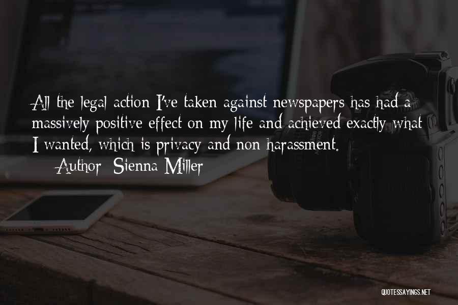 Sienna Miller Quotes: All The Legal Action I've Taken Against Newspapers Has Had A Massively Positive Effect On My Life And Achieved Exactly