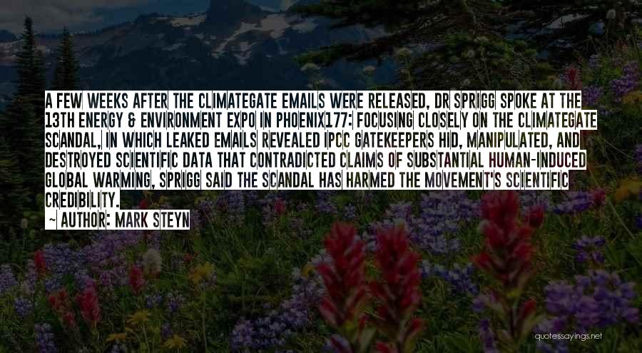 Mark Steyn Quotes: A Few Weeks After The Climategate Emails Were Released, Dr Sprigg Spoke At The 13th Energy & Environment Expo In