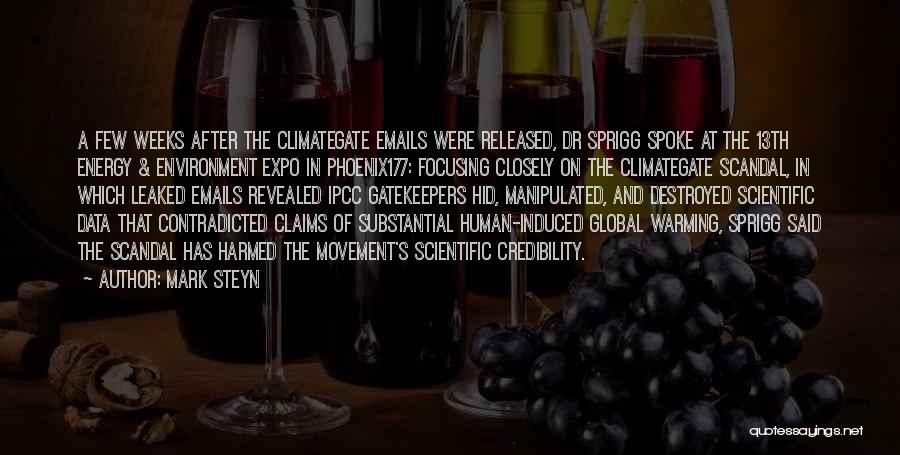 Mark Steyn Quotes: A Few Weeks After The Climategate Emails Were Released, Dr Sprigg Spoke At The 13th Energy & Environment Expo In