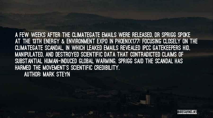 Mark Steyn Quotes: A Few Weeks After The Climategate Emails Were Released, Dr Sprigg Spoke At The 13th Energy & Environment Expo In
