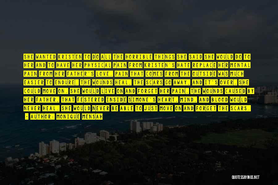 Monique Mensah Quotes: She Wanted Kristen To Do All The Horrible Things She Said She Would Do To Her And To Have Her