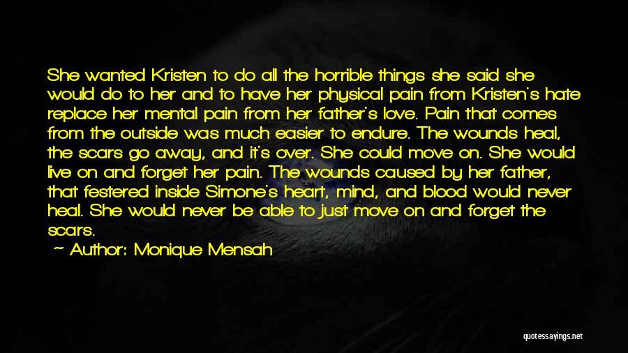 Monique Mensah Quotes: She Wanted Kristen To Do All The Horrible Things She Said She Would Do To Her And To Have Her