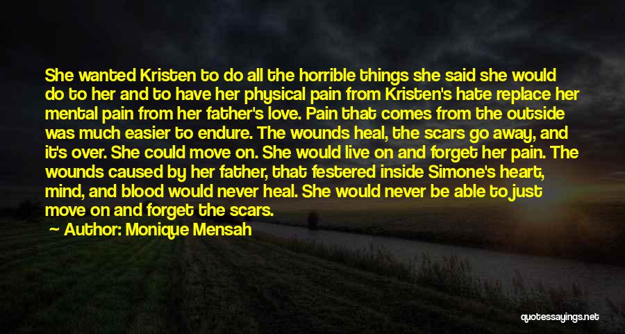 Monique Mensah Quotes: She Wanted Kristen To Do All The Horrible Things She Said She Would Do To Her And To Have Her