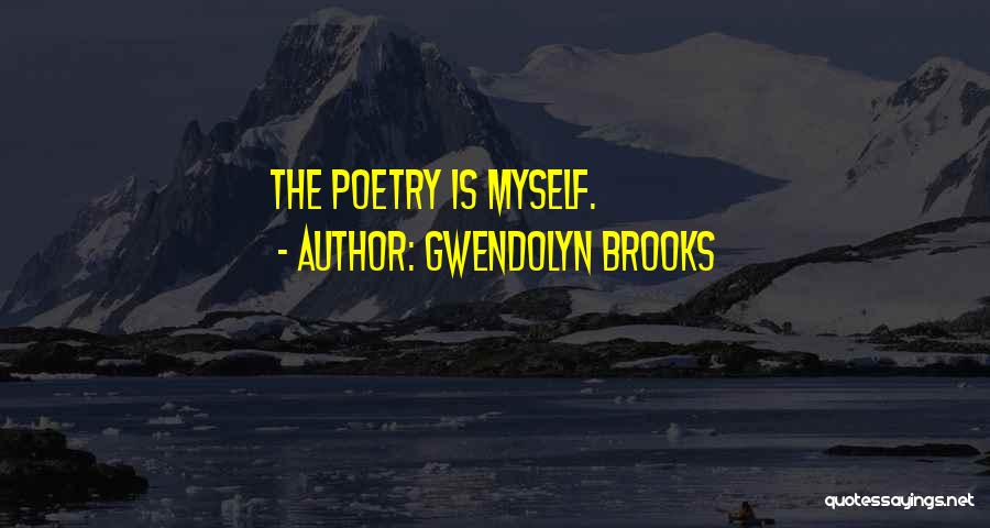 1126 Angel Quotes By Gwendolyn Brooks