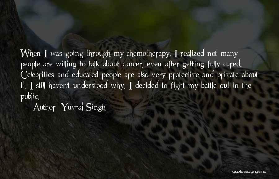 Yuvraj Singh Quotes: When I Was Going Through My Chemotherapy, I Realized Not Many People Are Willing To Talk About Cancer, Even After