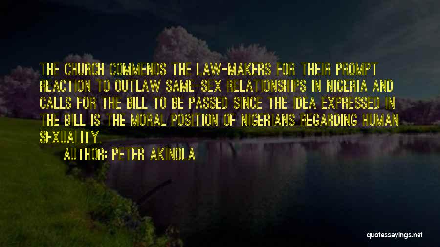 Peter Akinola Quotes: The Church Commends The Law-makers For Their Prompt Reaction To Outlaw Same-sex Relationships In Nigeria And Calls For The Bill