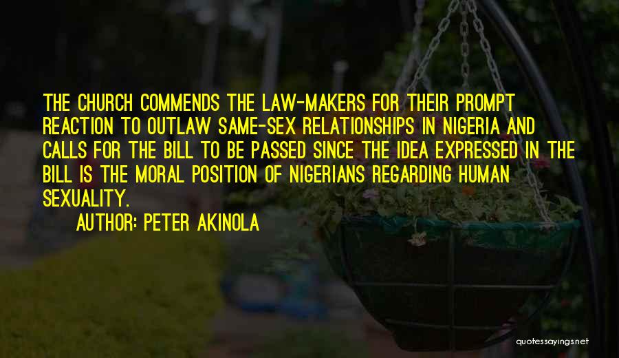 Peter Akinola Quotes: The Church Commends The Law-makers For Their Prompt Reaction To Outlaw Same-sex Relationships In Nigeria And Calls For The Bill