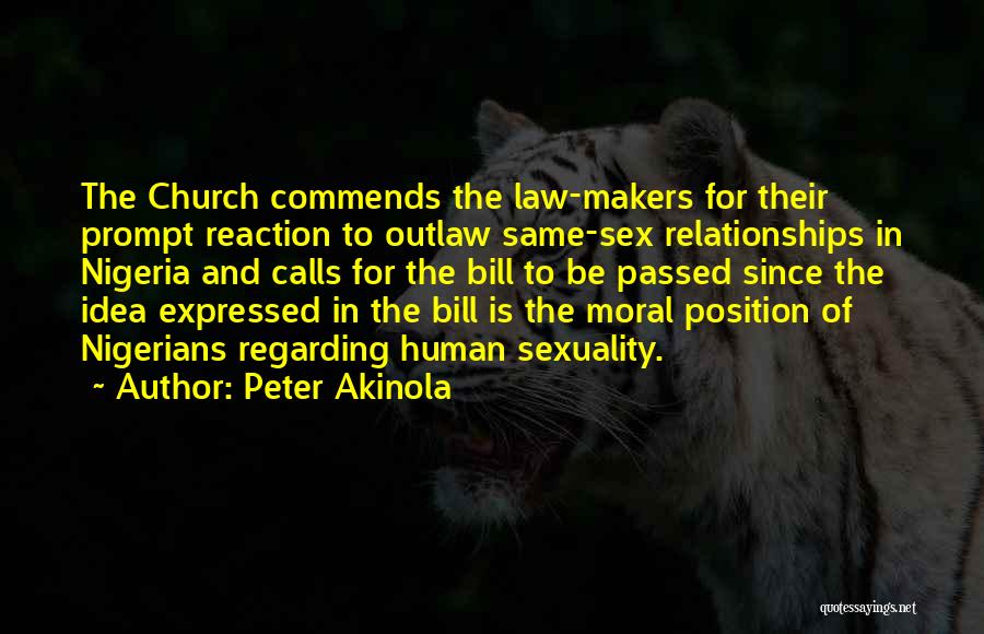 Peter Akinola Quotes: The Church Commends The Law-makers For Their Prompt Reaction To Outlaw Same-sex Relationships In Nigeria And Calls For The Bill