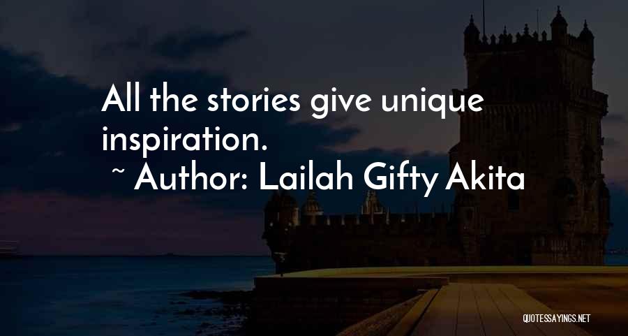 Lailah Gifty Akita Quotes: All The Stories Give Unique Inspiration.