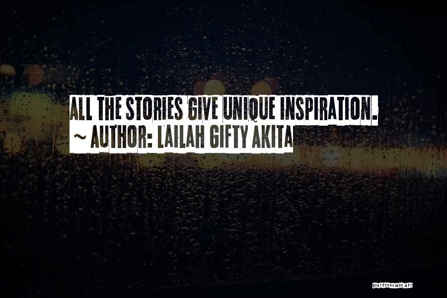 Lailah Gifty Akita Quotes: All The Stories Give Unique Inspiration.