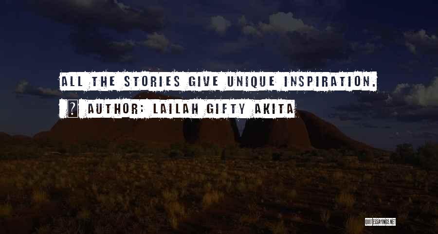 Lailah Gifty Akita Quotes: All The Stories Give Unique Inspiration.