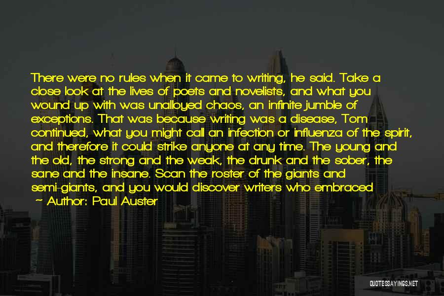 Paul Auster Quotes: There Were No Rules When It Came To Writing, He Said. Take A Close Look At The Lives Of Poets