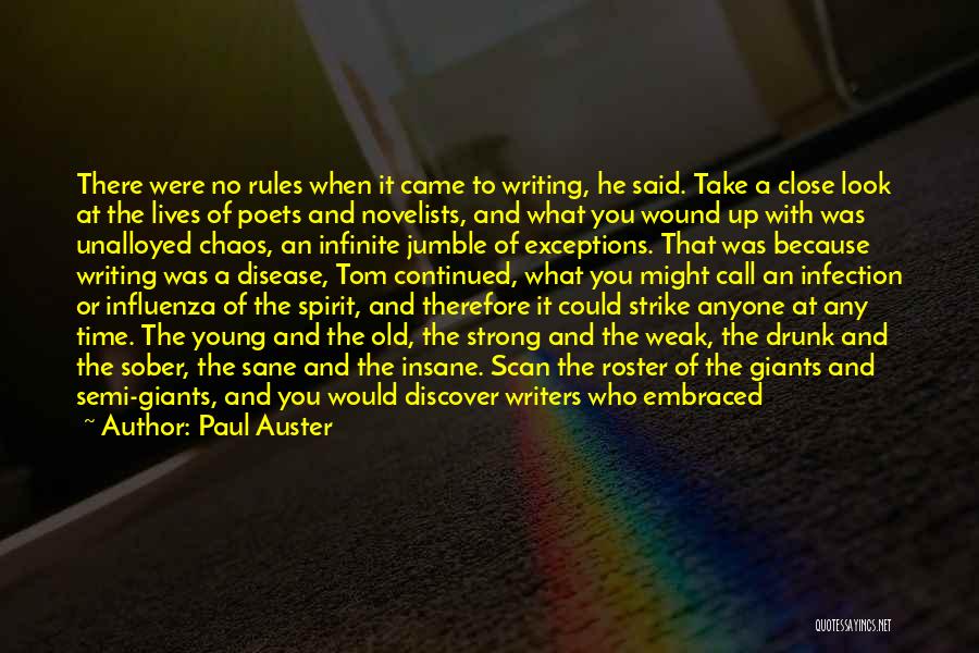 Paul Auster Quotes: There Were No Rules When It Came To Writing, He Said. Take A Close Look At The Lives Of Poets