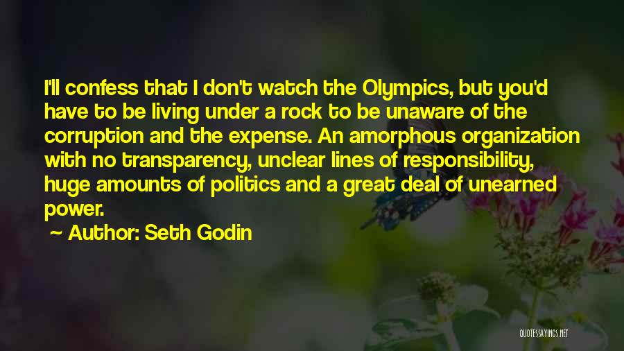Seth Godin Quotes: I'll Confess That I Don't Watch The Olympics, But You'd Have To Be Living Under A Rock To Be Unaware