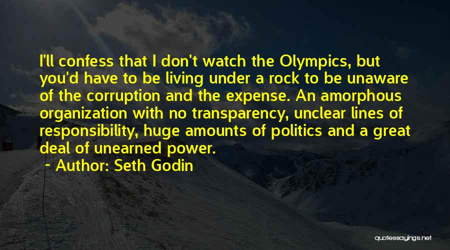 Seth Godin Quotes: I'll Confess That I Don't Watch The Olympics, But You'd Have To Be Living Under A Rock To Be Unaware