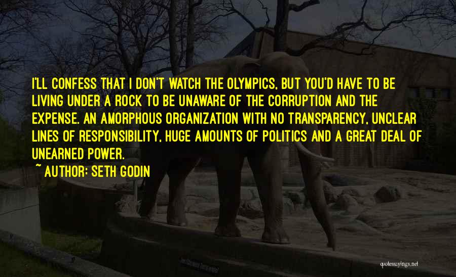 Seth Godin Quotes: I'll Confess That I Don't Watch The Olympics, But You'd Have To Be Living Under A Rock To Be Unaware