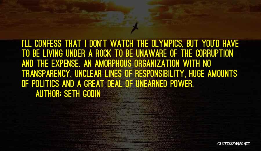 Seth Godin Quotes: I'll Confess That I Don't Watch The Olympics, But You'd Have To Be Living Under A Rock To Be Unaware