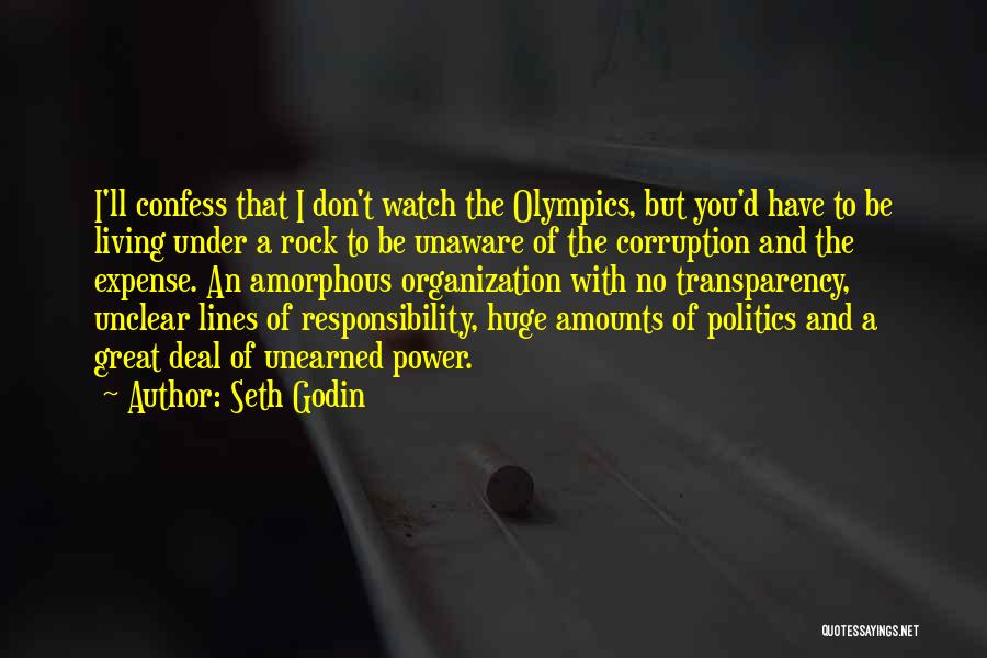 Seth Godin Quotes: I'll Confess That I Don't Watch The Olympics, But You'd Have To Be Living Under A Rock To Be Unaware