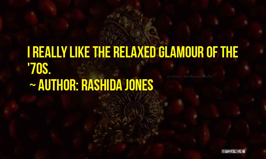 Rashida Jones Quotes: I Really Like The Relaxed Glamour Of The '70s.