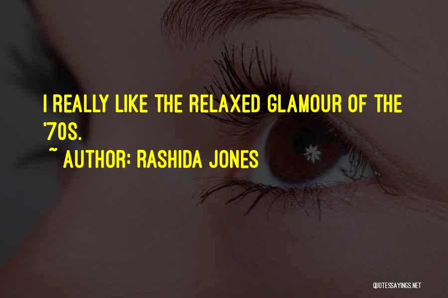 Rashida Jones Quotes: I Really Like The Relaxed Glamour Of The '70s.