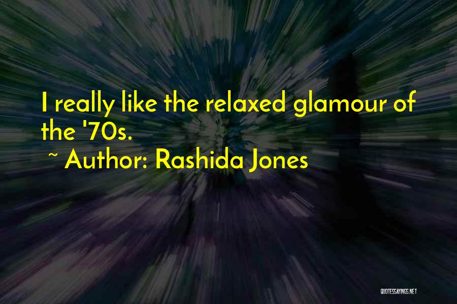 Rashida Jones Quotes: I Really Like The Relaxed Glamour Of The '70s.
