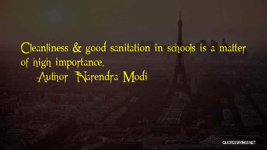 Narendra Modi Quotes: Cleanliness & Good Sanitation In Schools Is A Matter Of High Importance.