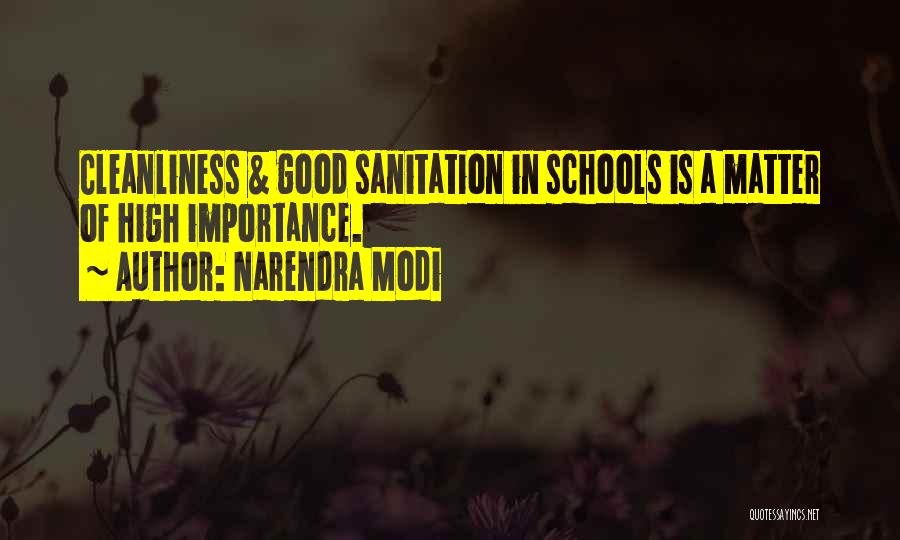 Narendra Modi Quotes: Cleanliness & Good Sanitation In Schools Is A Matter Of High Importance.