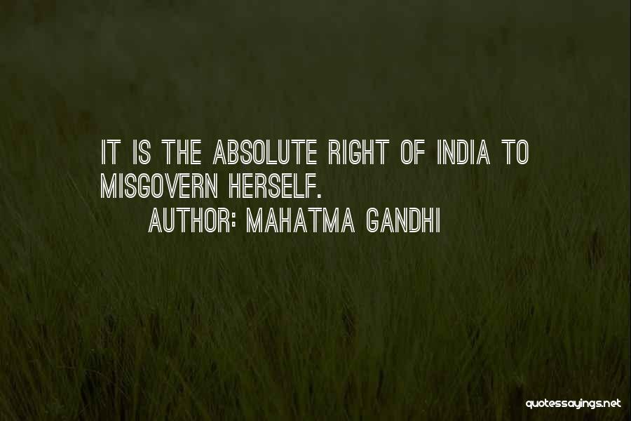Mahatma Gandhi Quotes: It Is The Absolute Right Of India To Misgovern Herself.