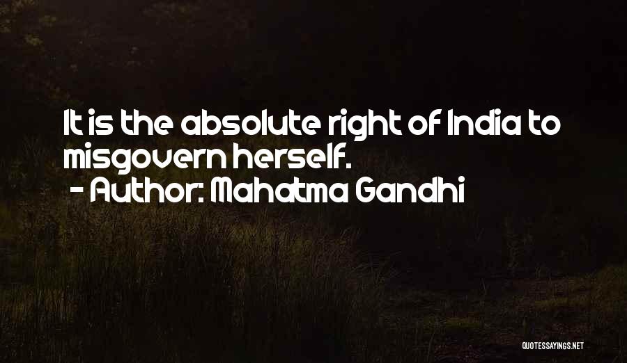 Mahatma Gandhi Quotes: It Is The Absolute Right Of India To Misgovern Herself.
