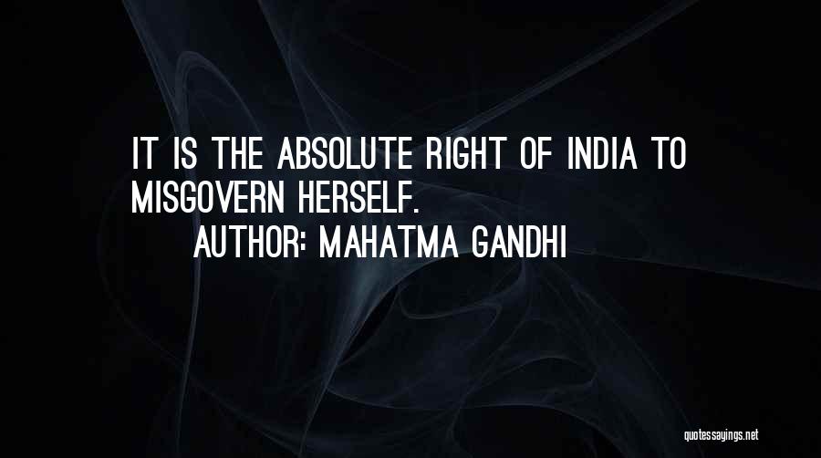 Mahatma Gandhi Quotes: It Is The Absolute Right Of India To Misgovern Herself.