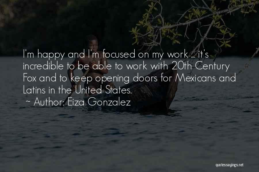 Eiza Gonzalez Quotes: I'm Happy And I'm Focused On My Work ... It's Incredible To Be Able To Work With 20th Century Fox