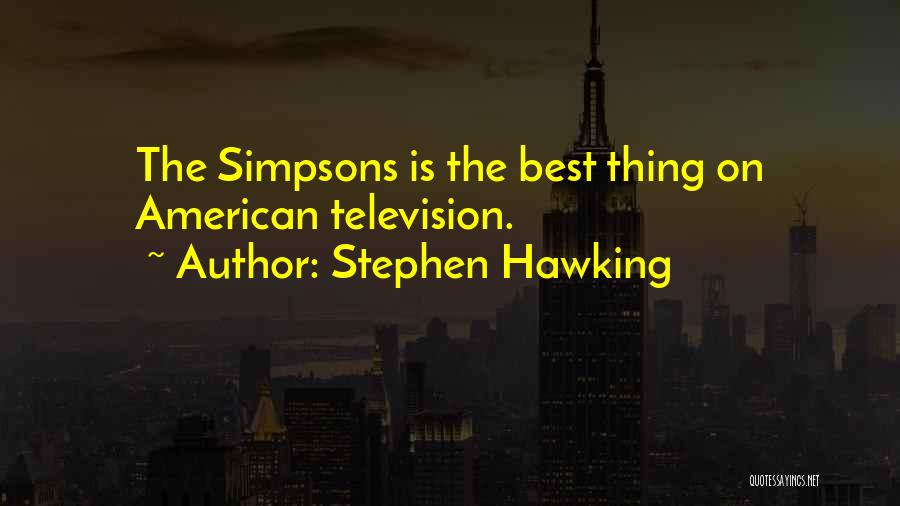 Stephen Hawking Quotes: The Simpsons Is The Best Thing On American Television.