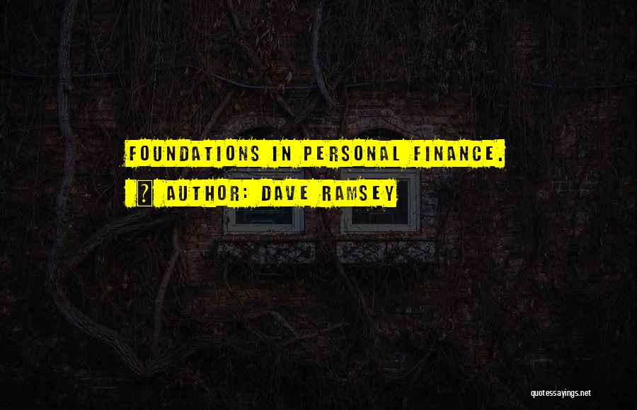 Dave Ramsey Quotes: Foundations In Personal Finance.