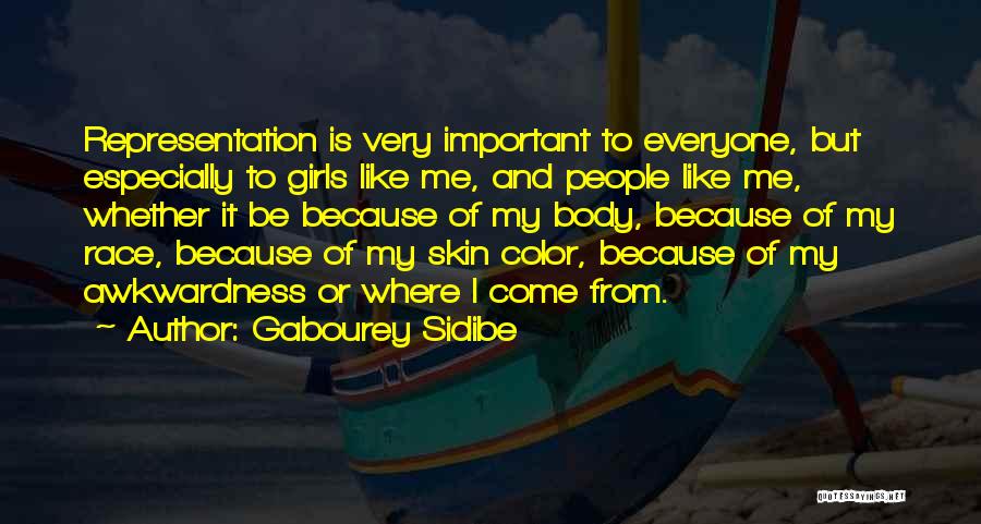 Gabourey Sidibe Quotes: Representation Is Very Important To Everyone, But Especially To Girls Like Me, And People Like Me, Whether It Be Because