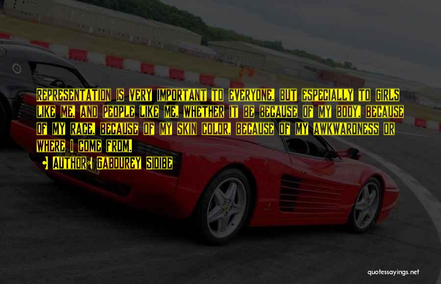 Gabourey Sidibe Quotes: Representation Is Very Important To Everyone, But Especially To Girls Like Me, And People Like Me, Whether It Be Because