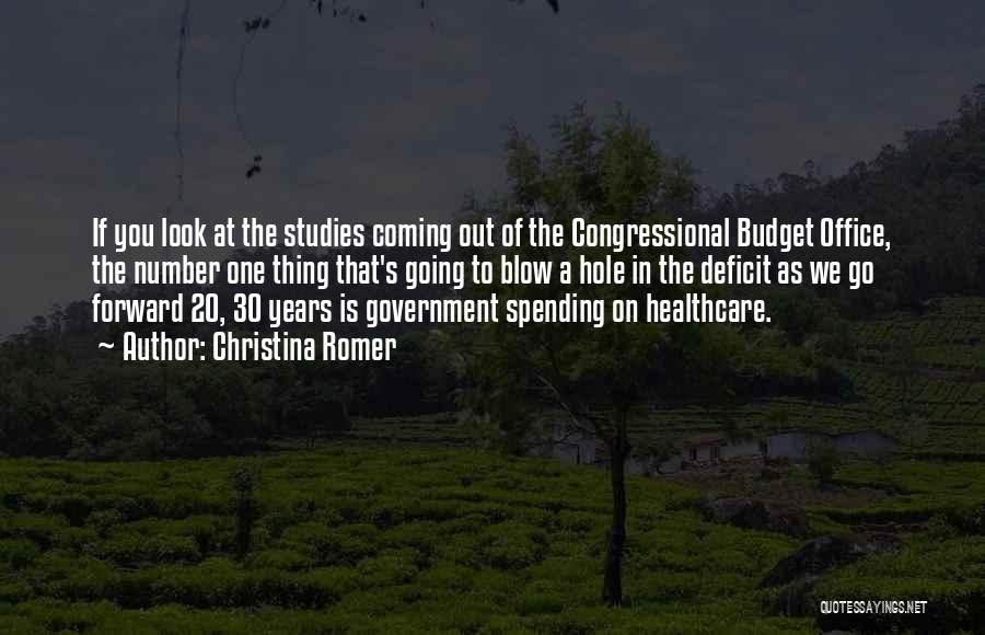 Christina Romer Quotes: If You Look At The Studies Coming Out Of The Congressional Budget Office, The Number One Thing That's Going To